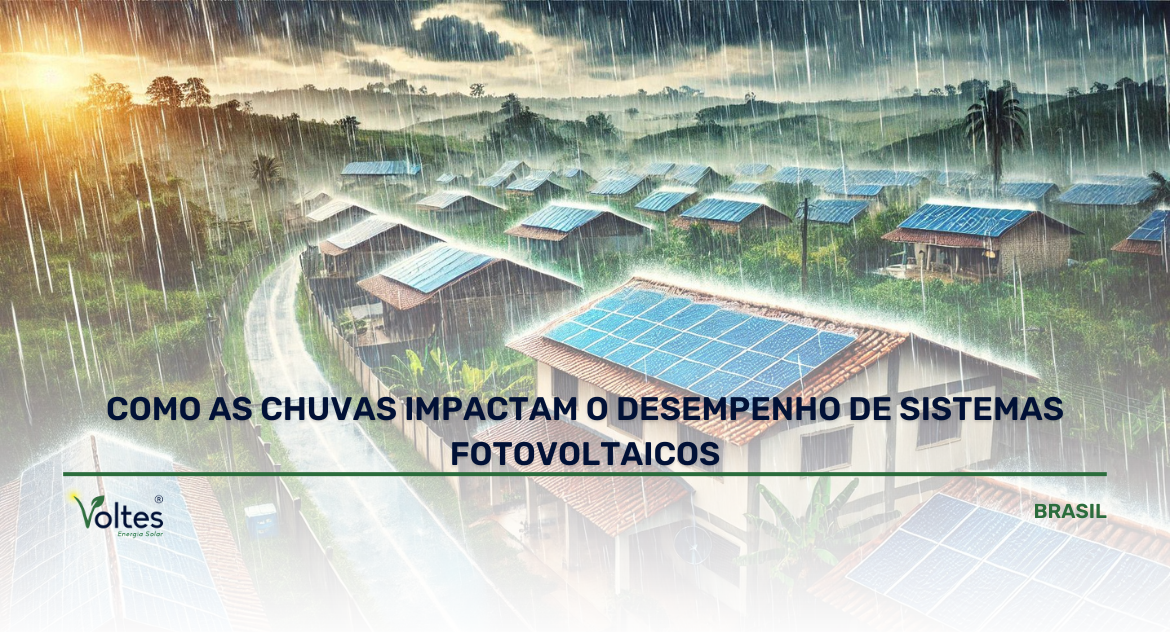 COMO AS CHUVAS IMPACTAM O DESEMPENHO DE SISTEMAS FOTOVOLTAICOS